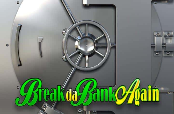 break-da-bank-again-slot-microgaming